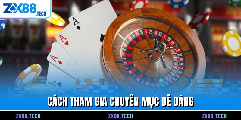 Cách tham gia chuyên mục dễ dàng