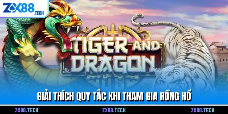 Giải thích quy tắc khi tham gia Rồng Hổ