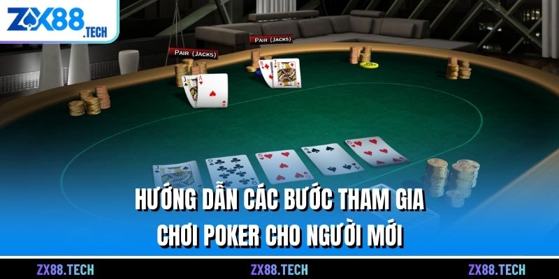 Hướng dẫn các bước tham gia chơi poker cho người mới