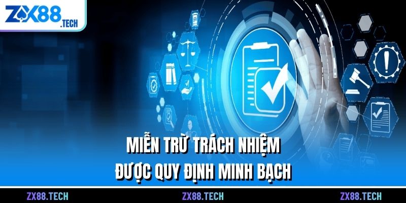 Miễn trừ trách nhiệm được quy định minh bạch