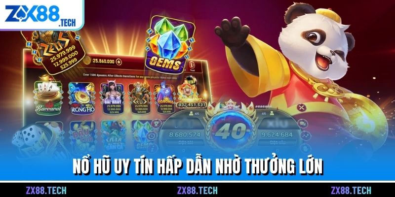 Nổ hũ uy tín hấp dẫn nhờ thưởng lớn