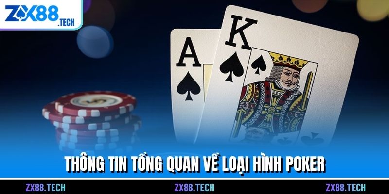 Thông tin tổng quan về loại hình Poker